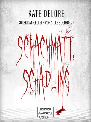 cover image of Schachmatt, Schädling--Kurzkrimi (ungekürzt)